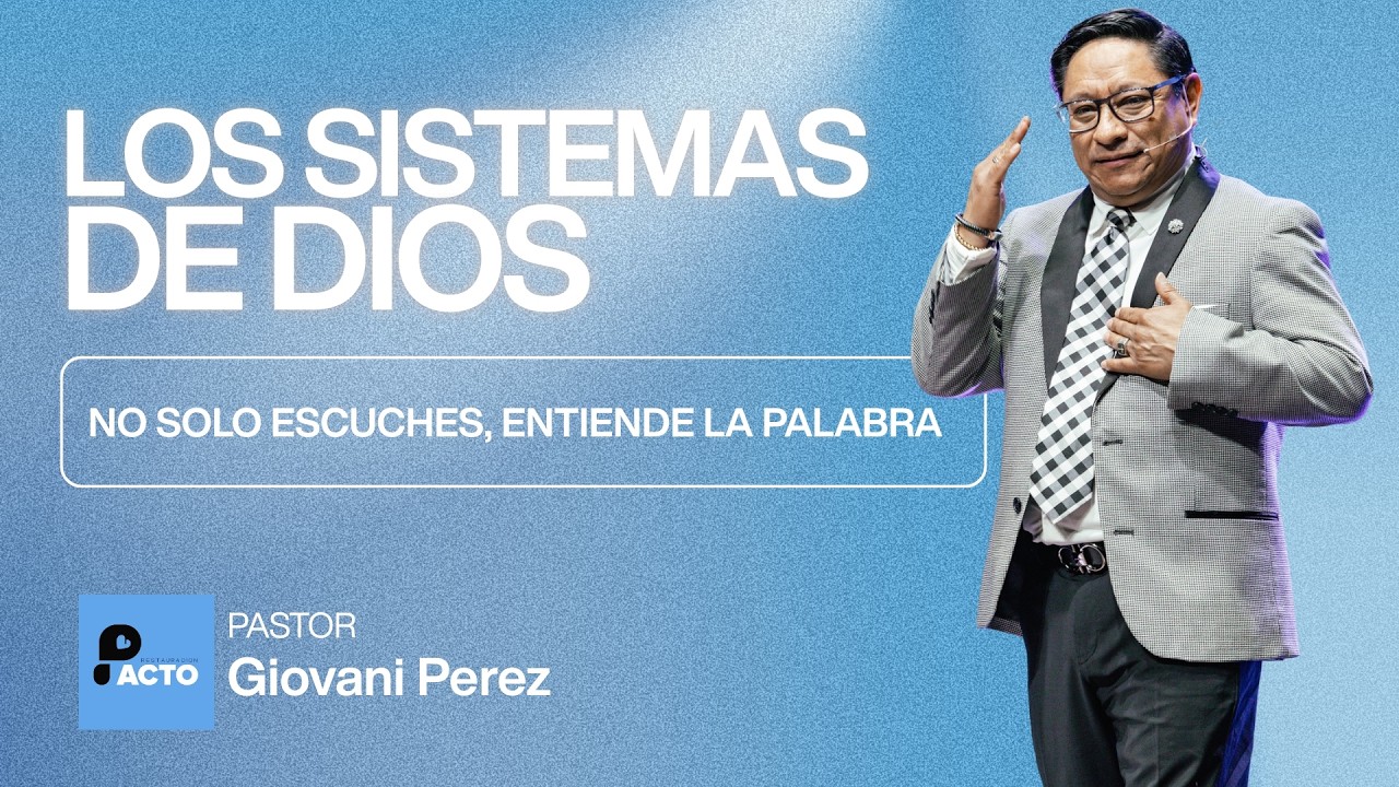 No solo escuches, Entiende la Palabra - Los sistemas de Dios