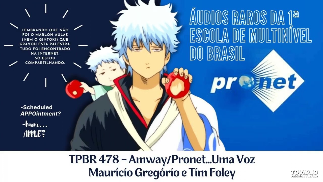 TPBR 478 - Amway/Pronet...Uma Voz Maur&iacute;cio Greg&oacute;rio e Tim Foley