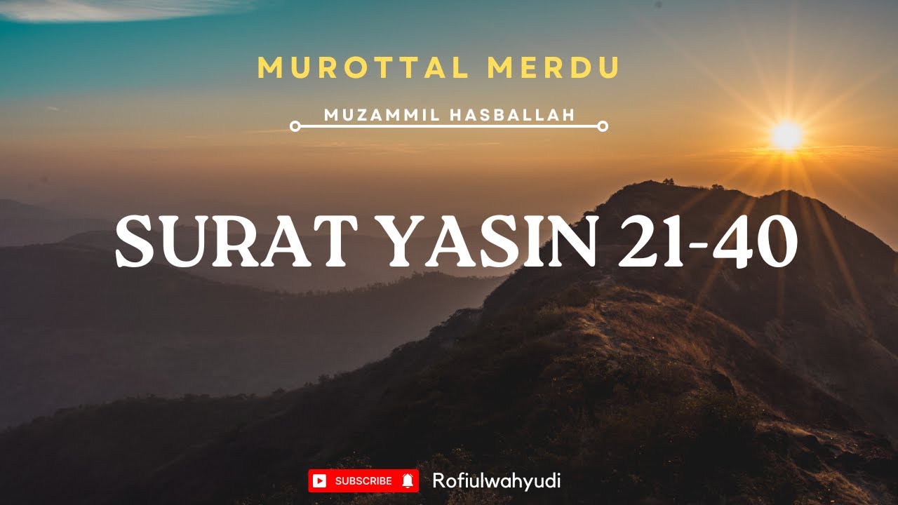 Surah Yasin 21-40 | Muzammil Hasballah [ Merdu, Latin, dan Terjemahan ]