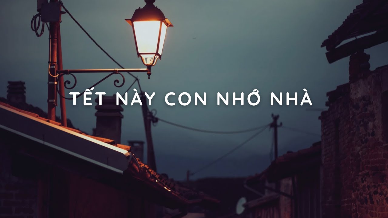 Tết này con nhớ nhà_by Chill Songs