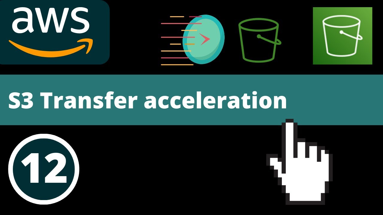 S3 Transfer acceleration | AWS fundamentals - Part 12