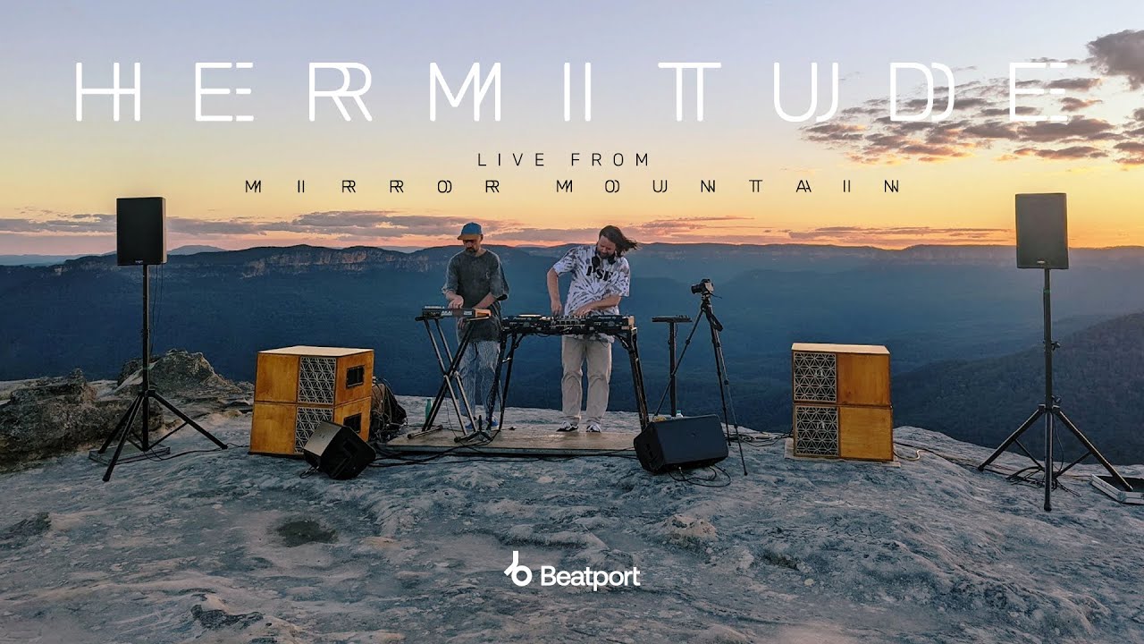 @Hermitude Live From Mirror Mountain | @beatport Live
