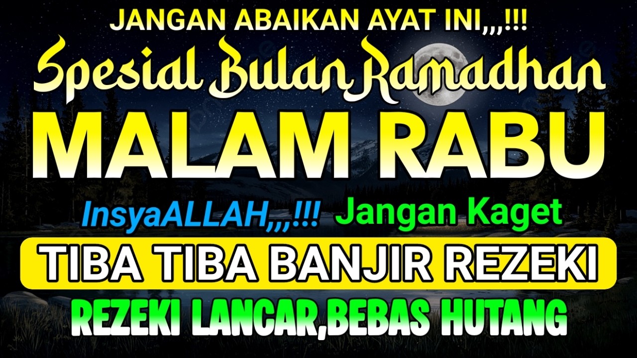 DZIKIR SORE PEMBUKA PINTU REZEKI HARI RABU ! DOA PEMBUKA REZEKI DARI SEGALA PENJURU ! DZIKIR SORE