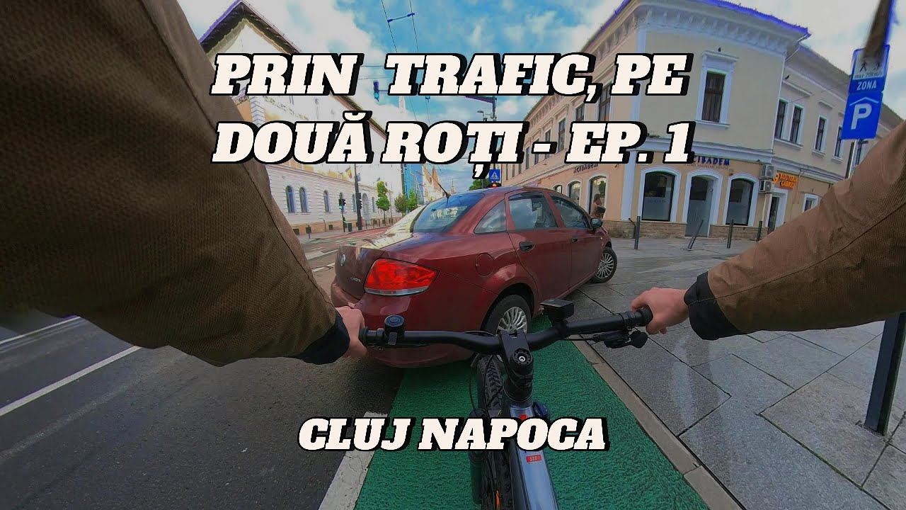 Prin trafic, pe două roți - ep. 1 | Cluj Napoca