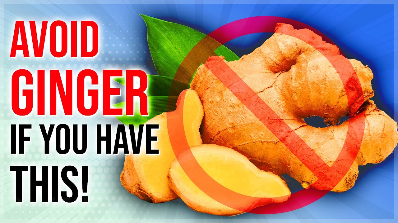 AVOID Ginger If You Have These 5 Health Conditions!