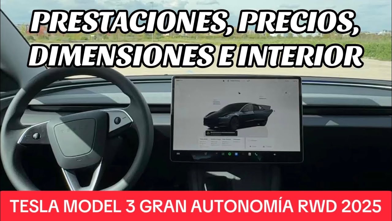 Prestaciones, dimensiones e interior Tesla Model 3 Gran Autonomía Tracción Trasera 2025 #TestDrive