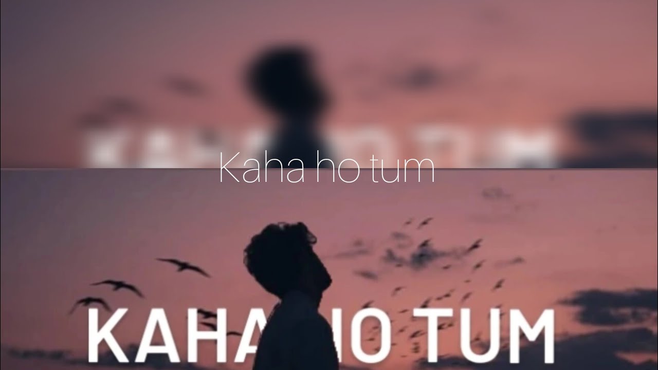 Kaha ho tum | your_author | prod. 