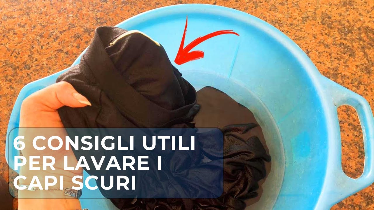 6 consigli utili per LAVARE i CAPI SCURI