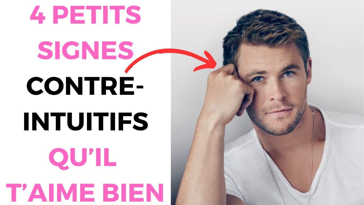 4 petits SIGNES CONTRE-INTUITIFS qu'un HOMME vous AIME BIEN