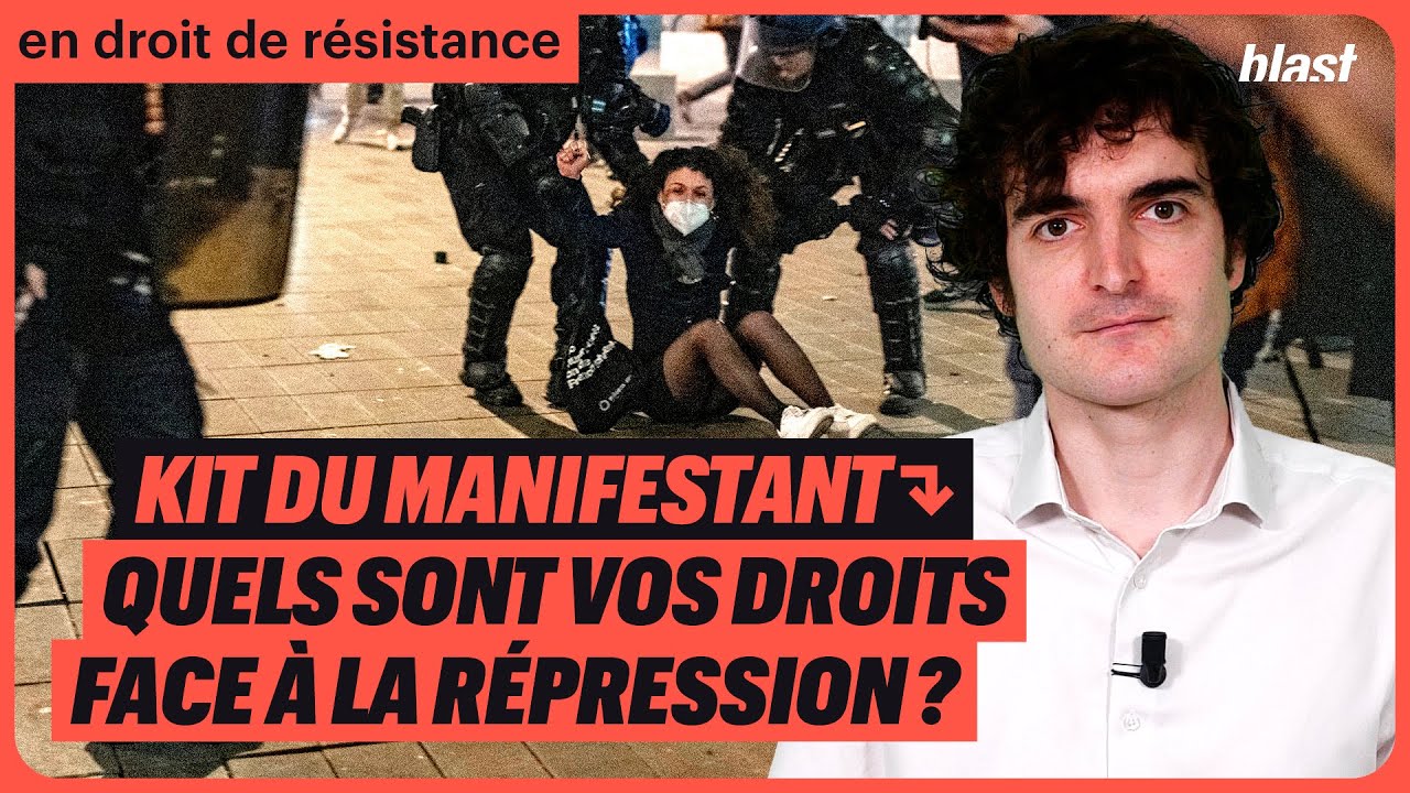 KIT DU MANIFESTANT : QUELS SONT VOS DROITS FACE À LA RÉPRESSION ?