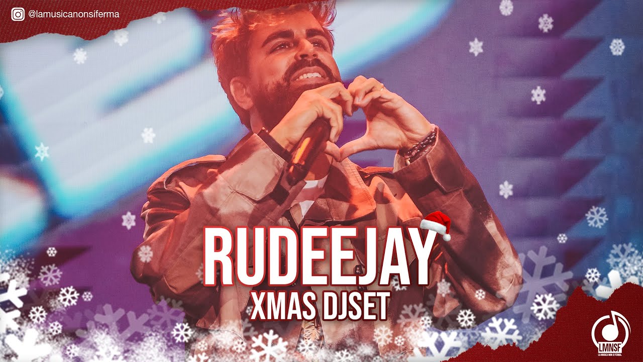 Rudeejay - LA MUSICA NON SI FERMA Xmas Edition c/o LMNSF Arena