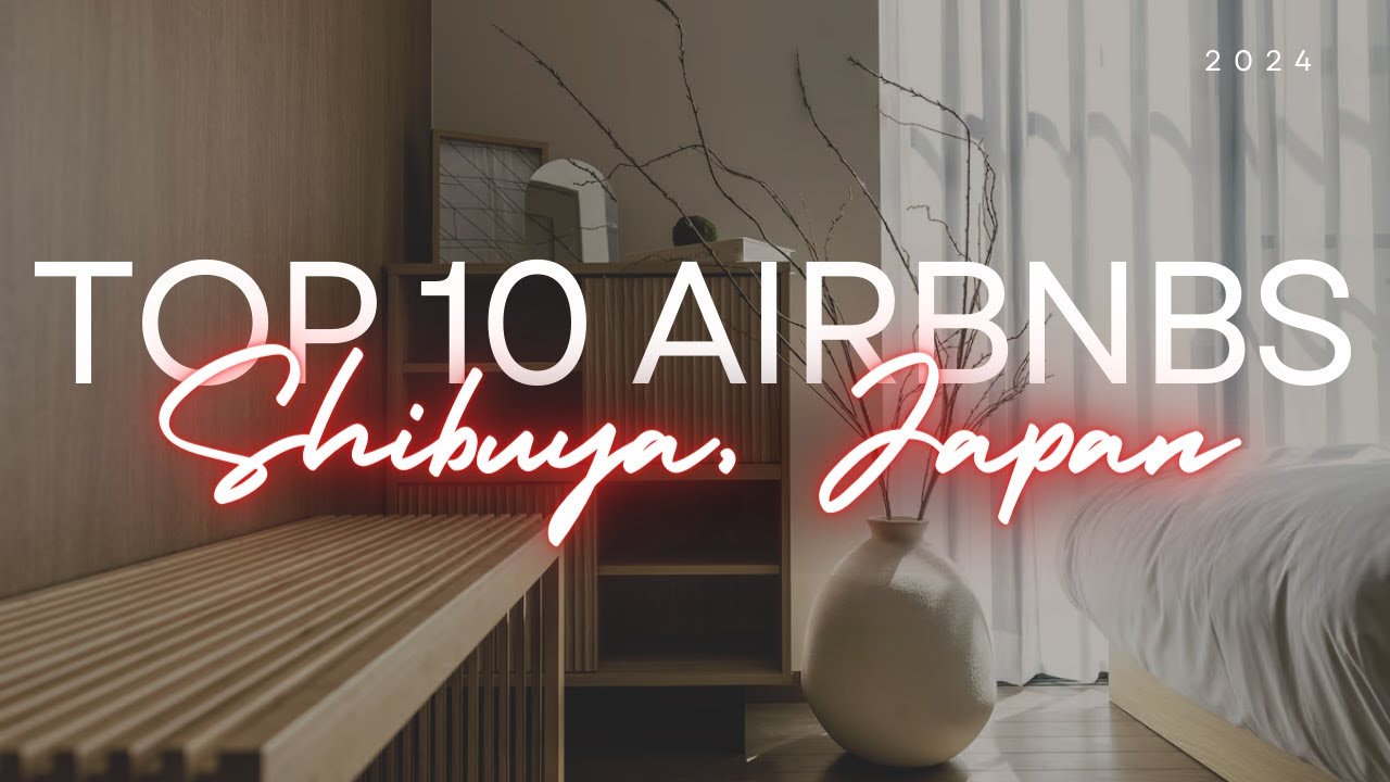 10 MIND BLOWING AirBNB Stays in Shibuya, Japan!