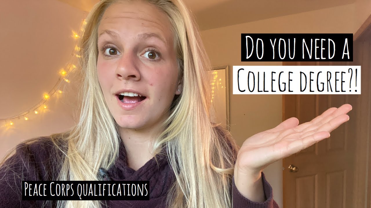 PEACE CORPS | Do you need a college degree to join the Peace Corps?