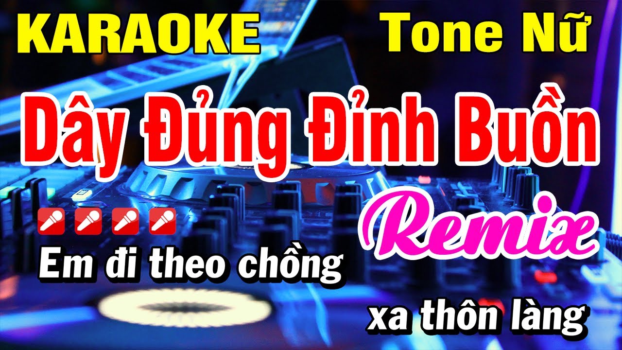 Karaoke Dây Đủng Đỉnh Buồn Remix Dj - Nhạc Sống Tone Nữ | Hoài Phong Organ