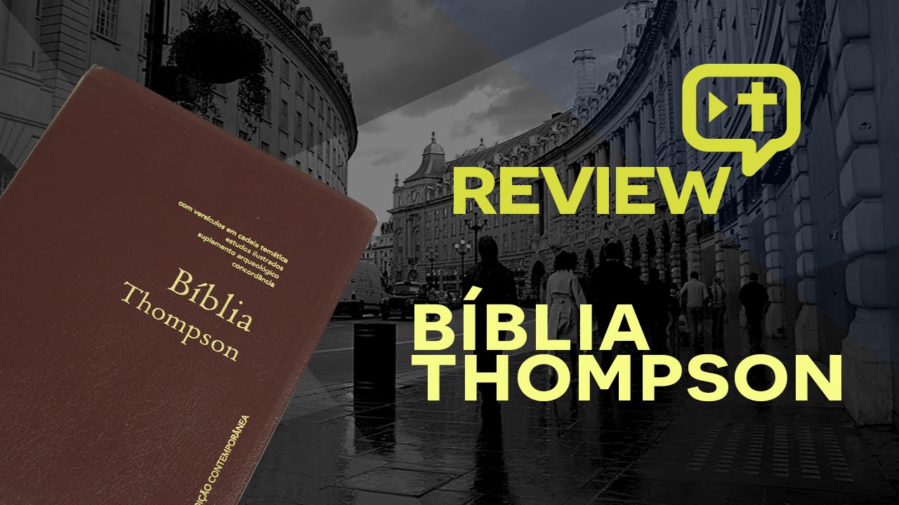 Bíblia Thompson - Review