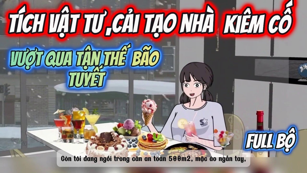 Trùng Sinh Về Trước Ngày Băng Hà, Xây Căn Cứ 500m2 Để Sinh Tồn | full bộ | VânVân Vietsub |