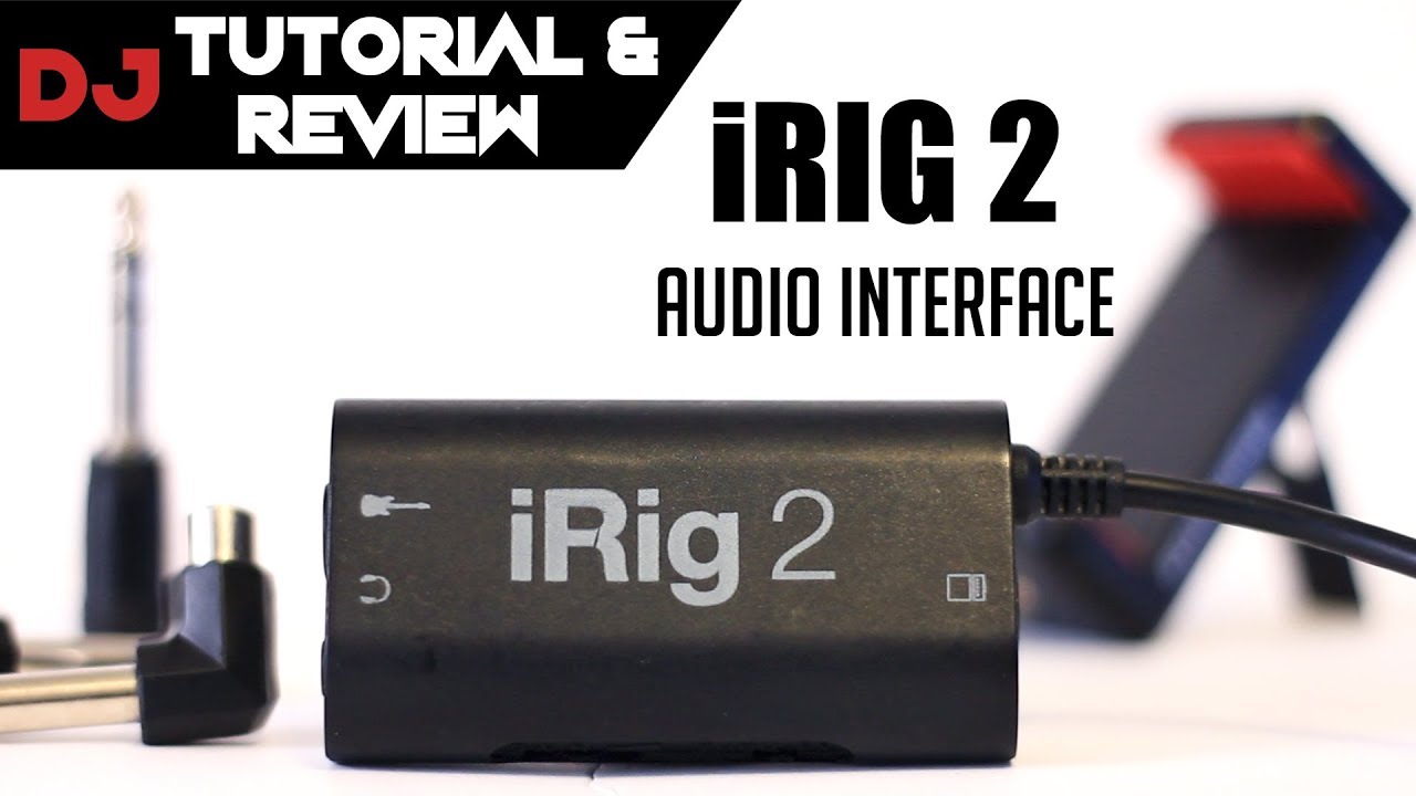 iRig2 Tutorial / Review - DJ Perspective