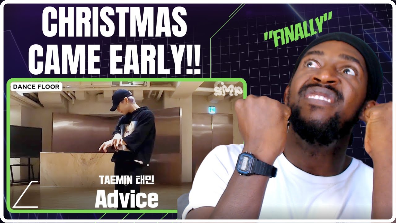 PRO DANCER REACTS TO TAEMIN 태민 'Advice' Dance Practice | WE WAITED A WHILE BUT IT WAS SO WORTH IT!