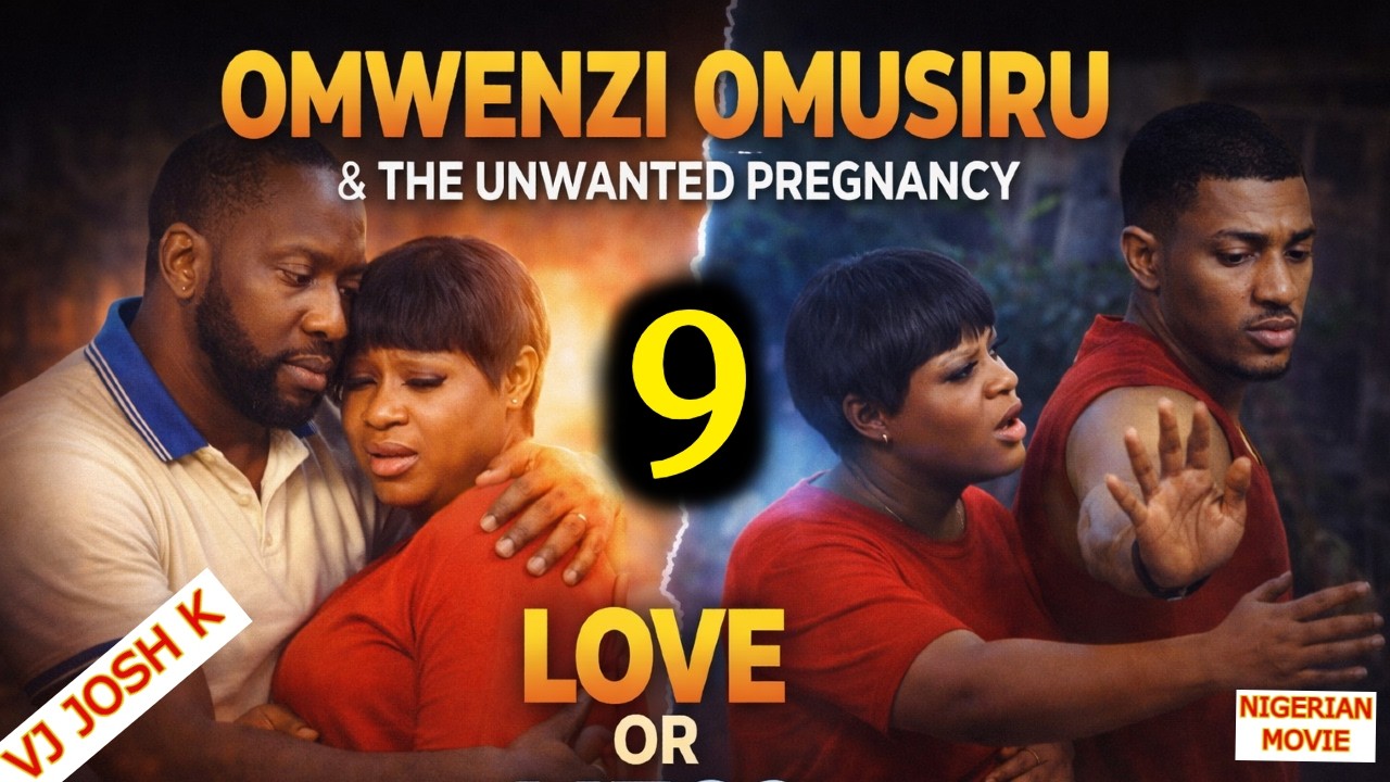 OMWENZI OMUSIRU Part 9 /15  👉 @VJ-JoshK4NigerianMovies 👈 Unwanted Pregnancy TRANSLATED NOLLY MOVIE