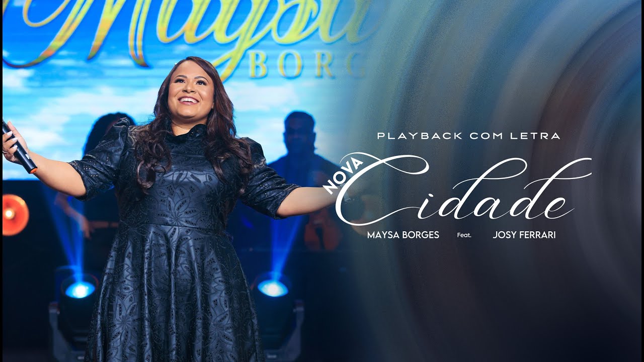 NOVA CIDADE | MAYSA BORGES FEAT: JOSY FERRARI (PLAYBACK)