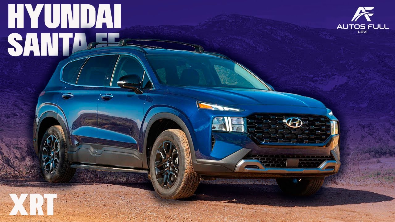 Hyundai Santa Fe XRT 2022 | ¿Esta variante es OffRoad?