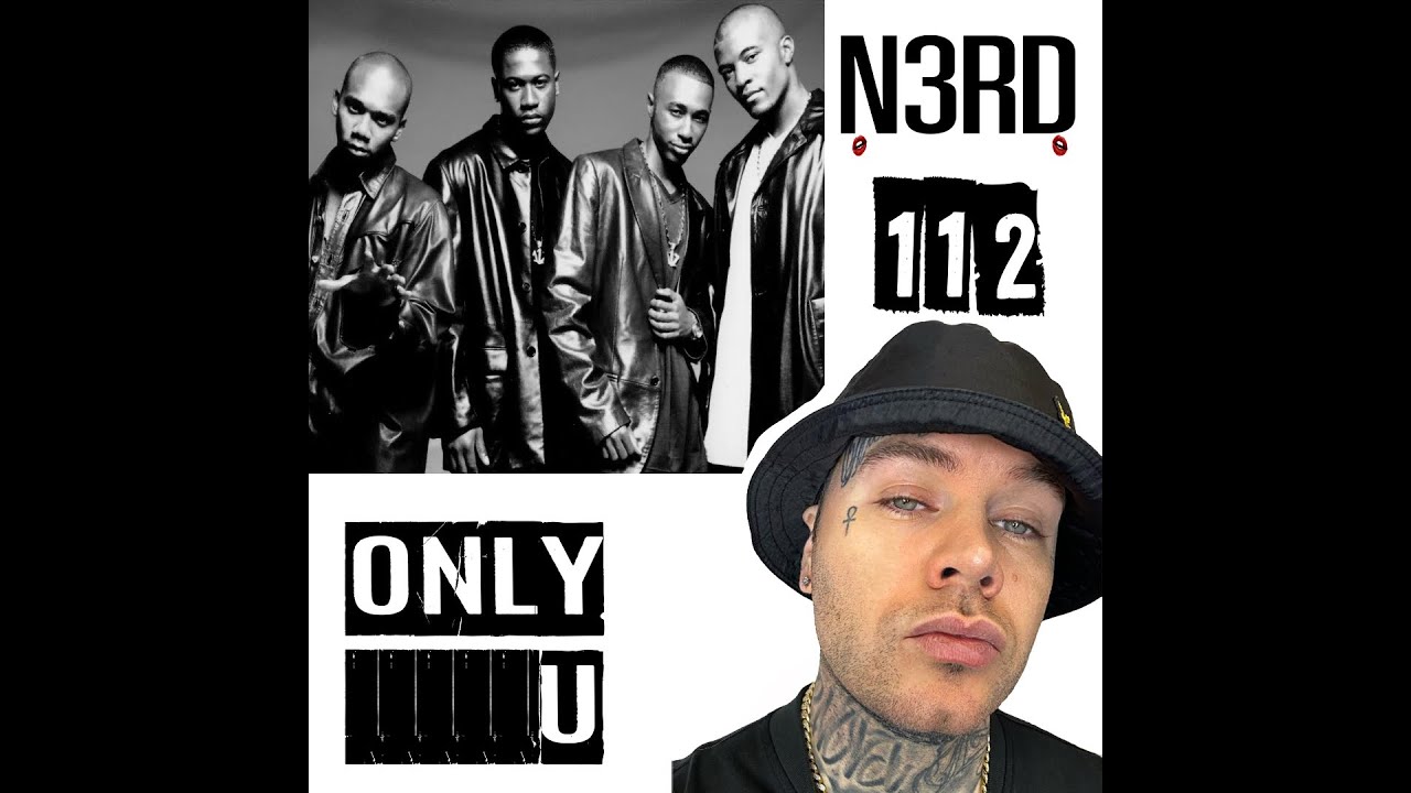 N3RD X 112 - ONLY U