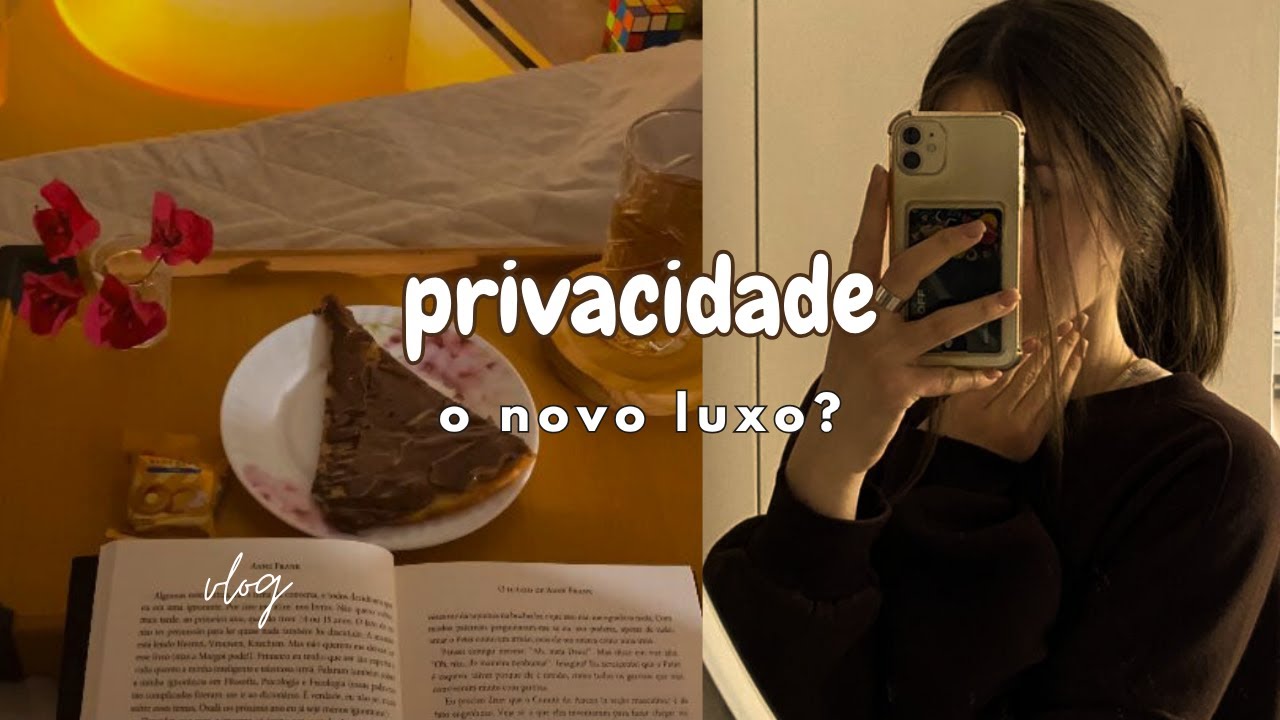 vida offline e privacidade é o novo luxo