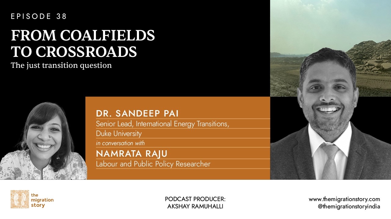 From Coalfields to Crossroads - The Just Transition Question with Sandeep Pai