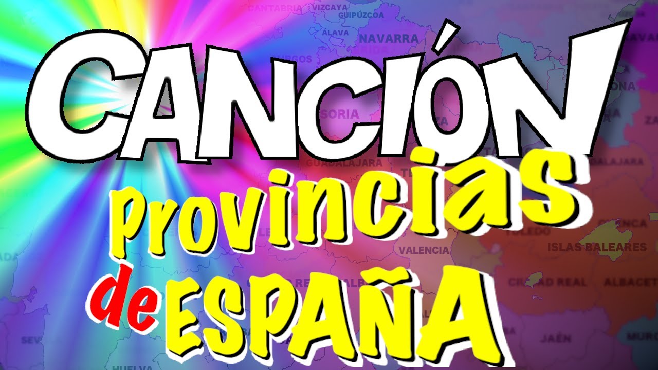 Provincias de Espa&ntilde;a Canci&oacute;n