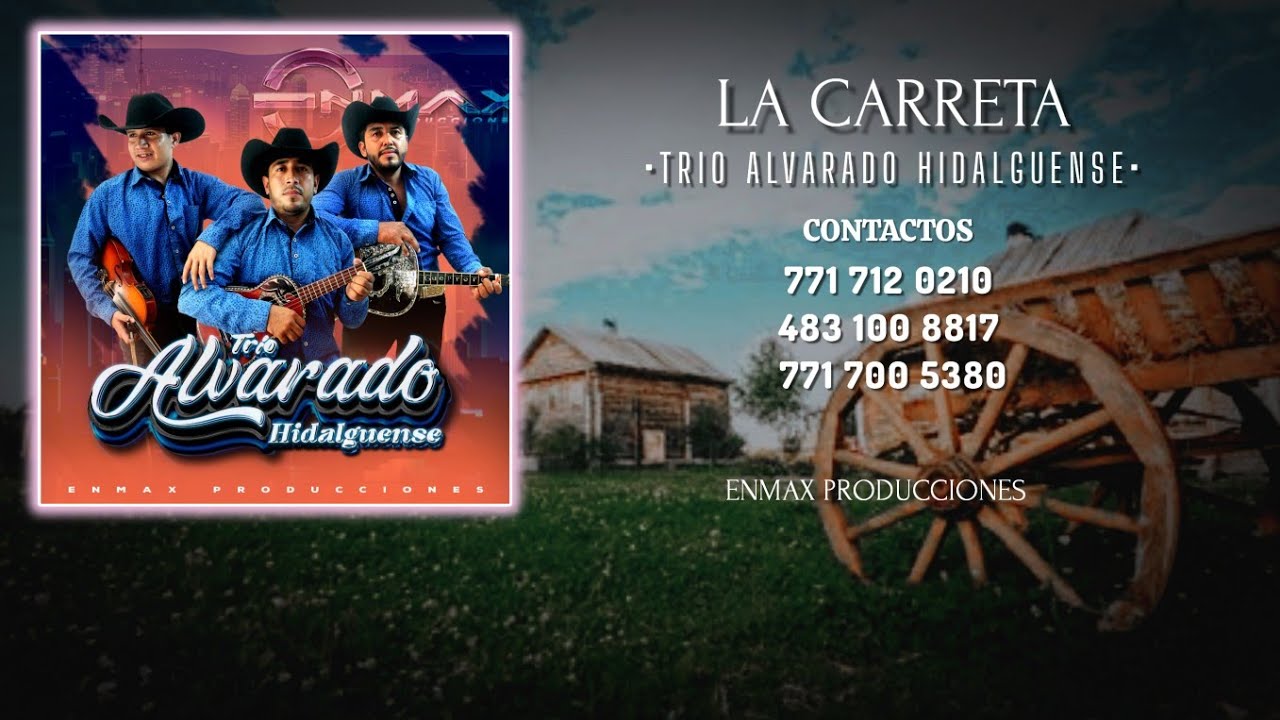 La carreta Trío Alvarado Hidalguense
