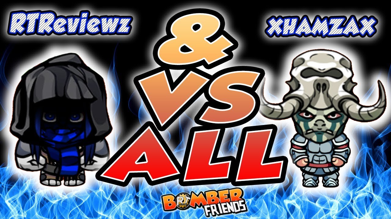 Bomber Friends - RTReviewz & XHAMZAX vs All |6Wins|