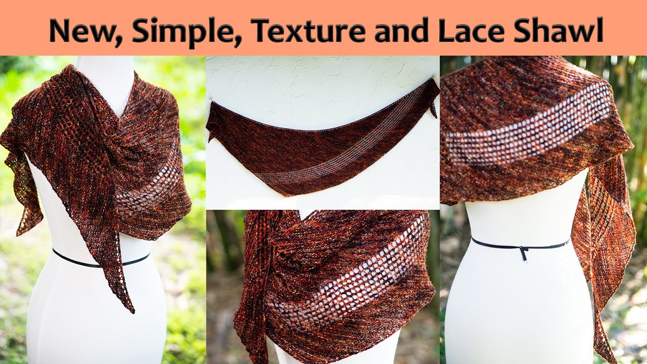 New Simple and Easy Knitted Shawl Pattern with Texture and Lace