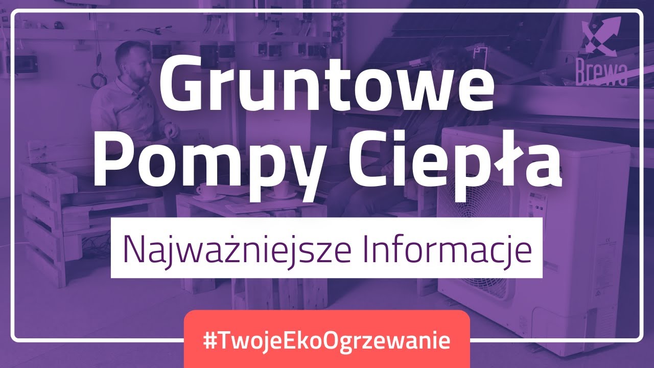 ♨️ Gruntowe Pompy Ciepła - Najważniejsze Informacje. Czy warto❓ Wady i Zalety | #TwojeEkoOgrzewanie
