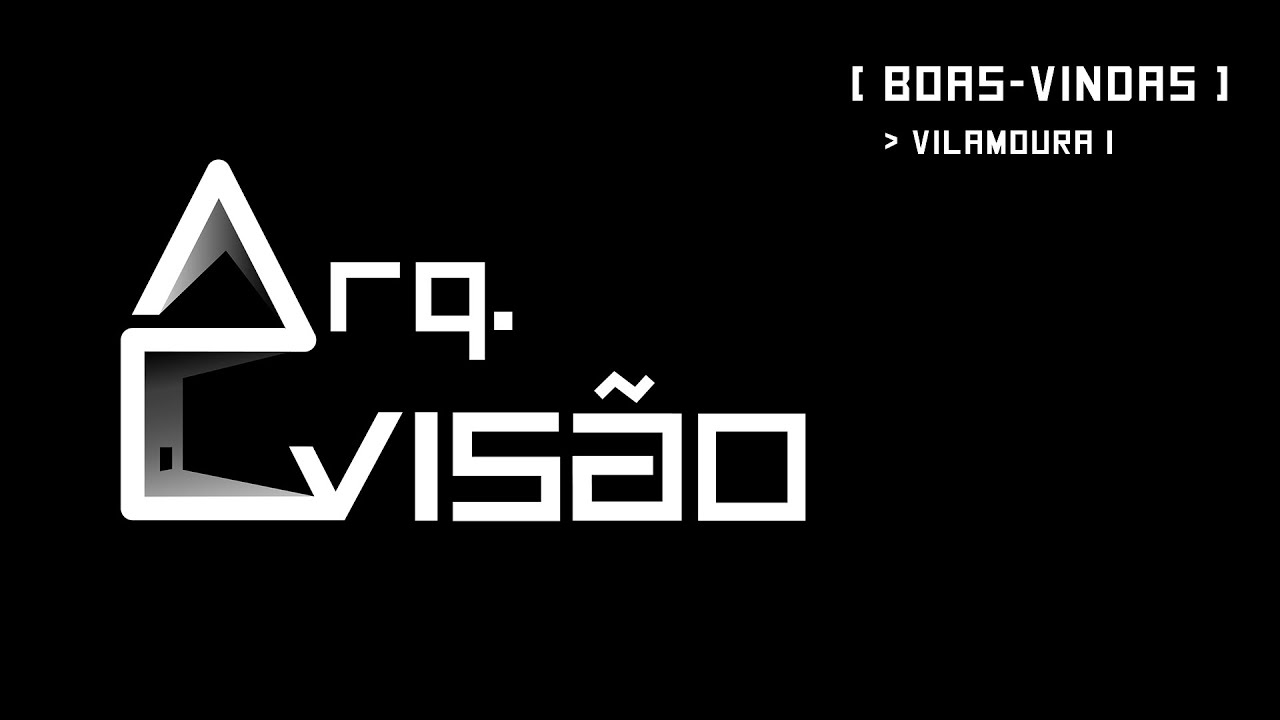 ARQ. VIS&Atilde;O_EP1: Boas-vindas Vilamoura I
