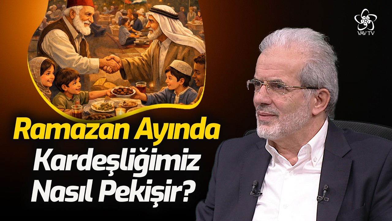 Ramazan Ayında Kardeşliğimiz Nasıl Pekişir? | Prof. Dr. Kerim Buladı