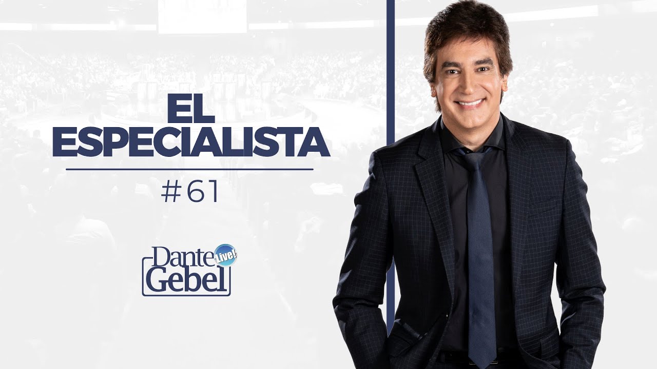 Dante Gebel #61 | El especialista