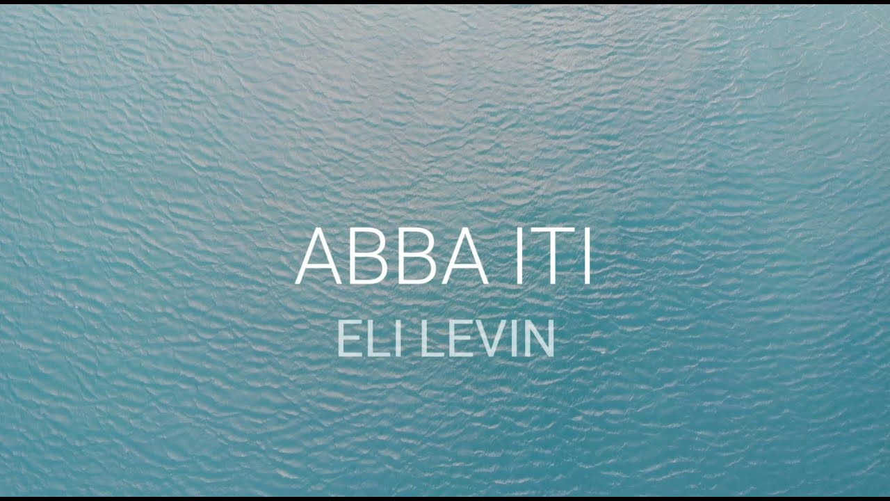 ELI LEVIN - Abba Iti (Cover) אלי לעווין - אבא איתי
