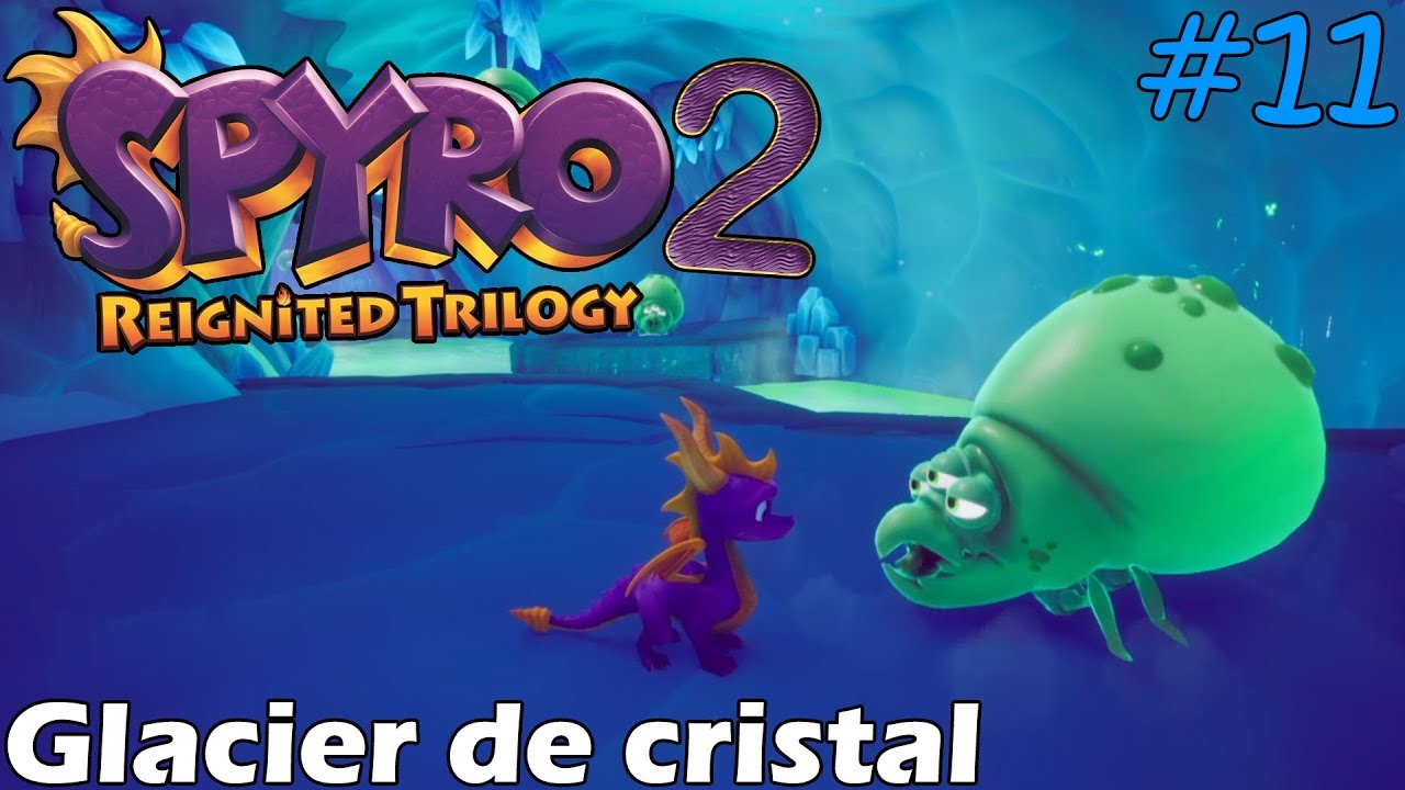 Spyro 2 - Reignited Trilogy - Glacier de Cristal 100%