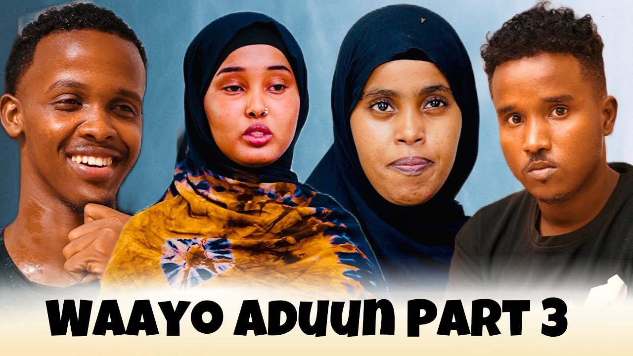 Musalsalka Waayo aduun Part 3
