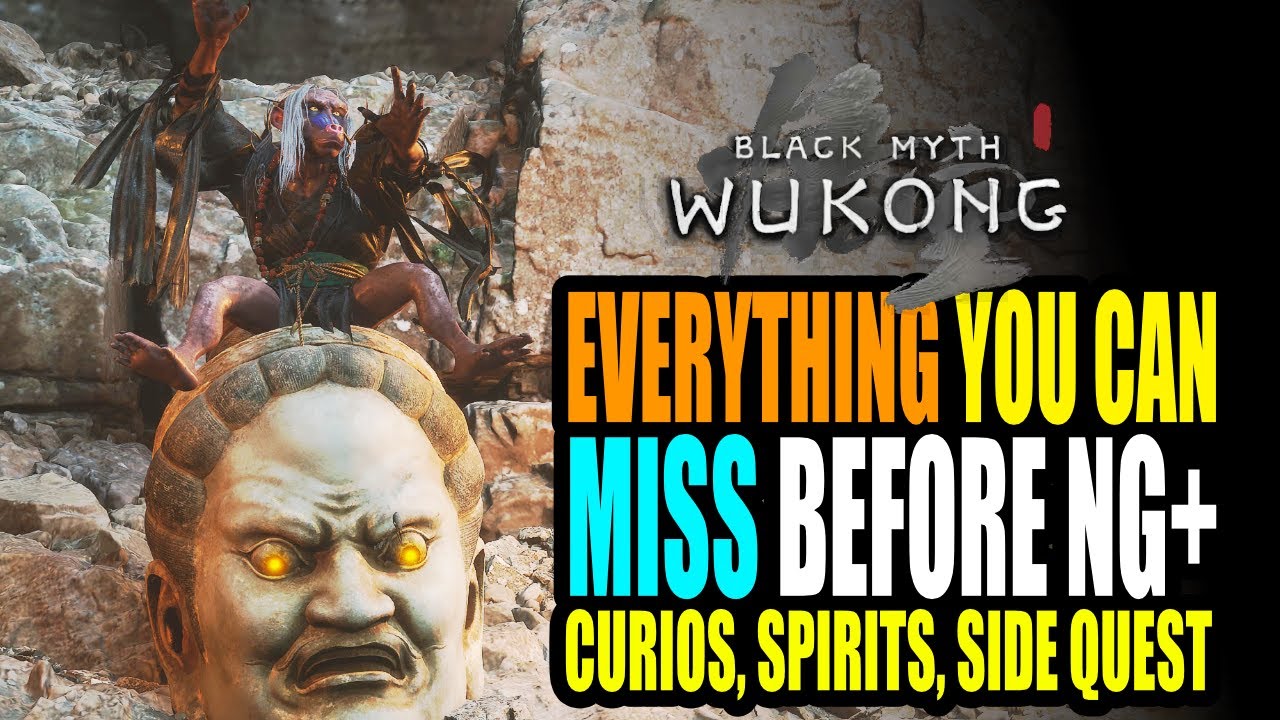 Black Myth Wukong Everything You Can Miss Before NG+ Don't Make these Mistakes