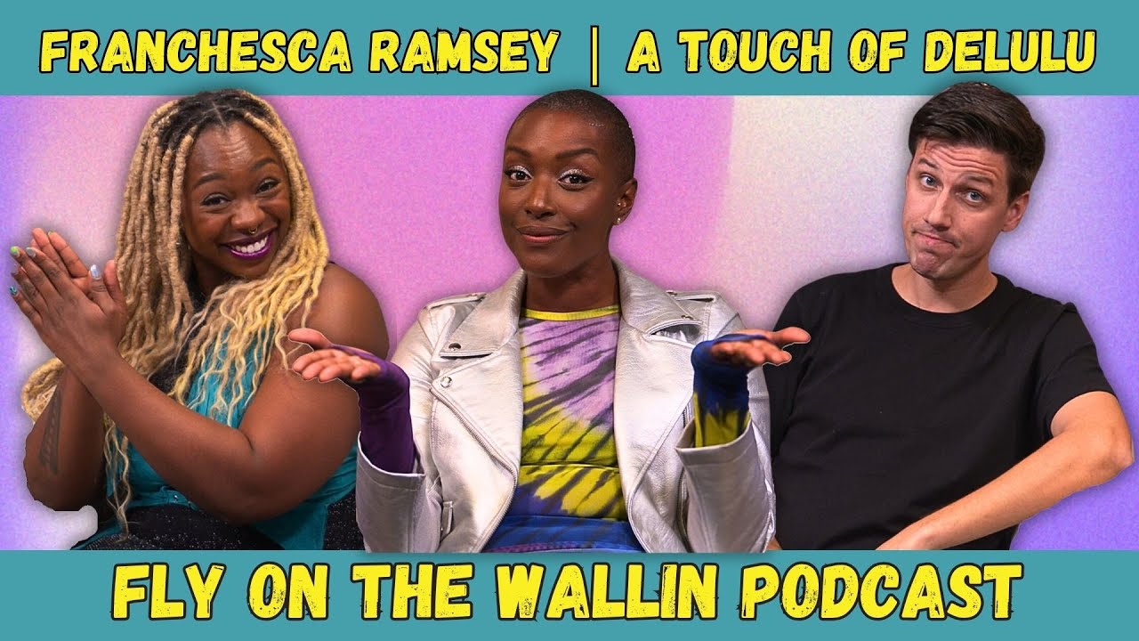 Franchesca Ramsey | A Touch of Delulu