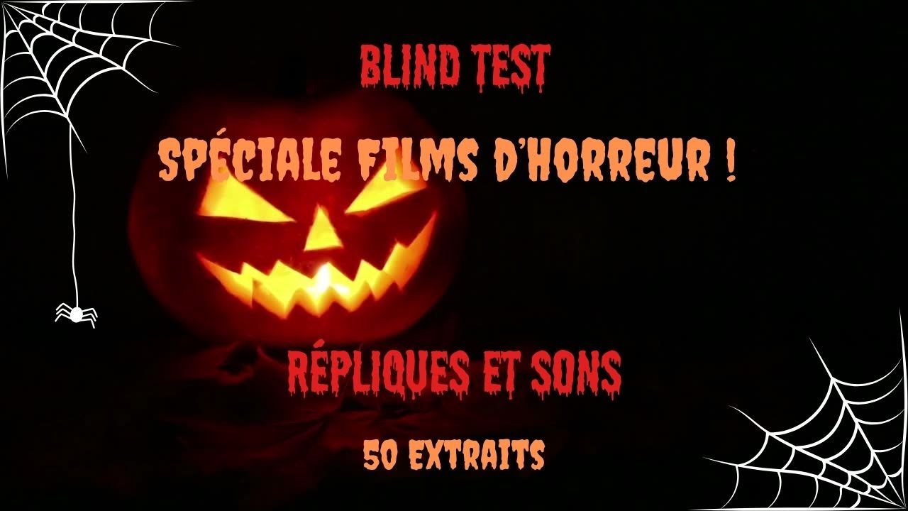 BLIND TEST HALLOWEEN / Sons et Répliques / 50 extraits