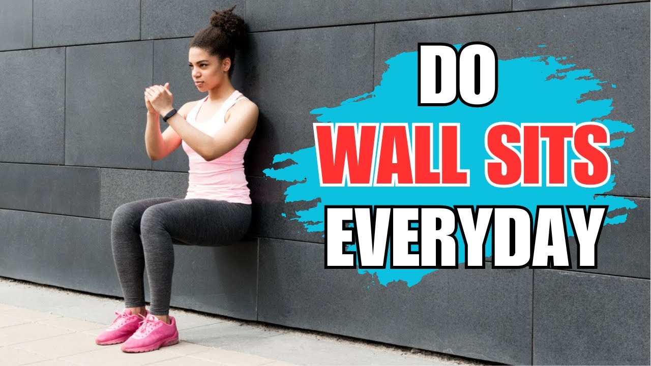 What Happens If You Do Wall Sits Everyday?