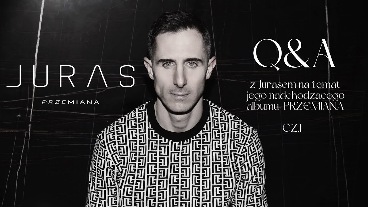 Juras - o albumie Przemiana Q&A Cz. 1