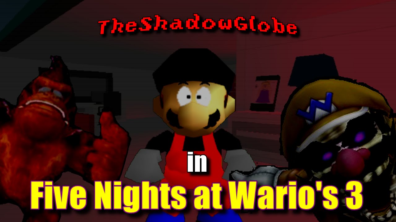 TheShadowGlobe in Five Nights at Wario's 3