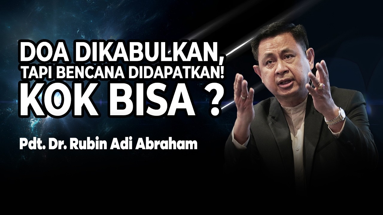 Doa dikabulkan, tapi bencana didapatkan! Kok Bisa ?