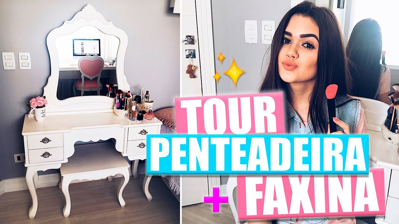 Faxinando a Penteadeira + TOUR atualizado
