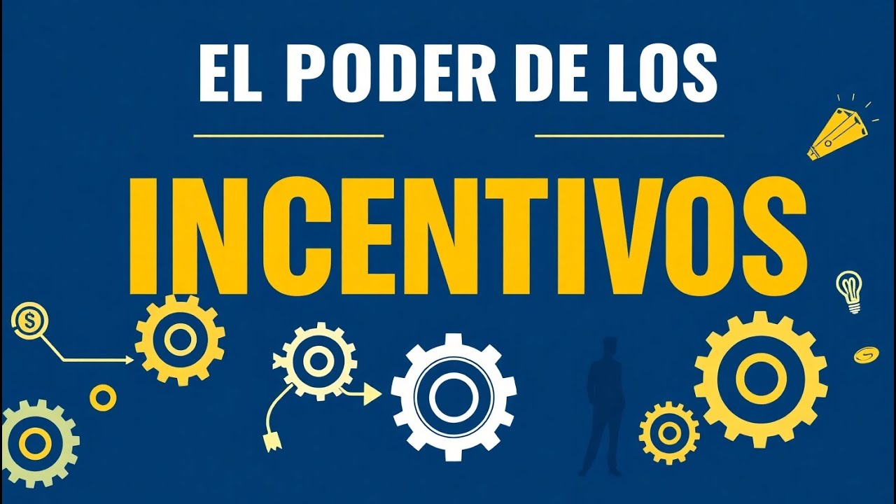 El Poder de los Incentivos: El Secreto detr&aacute;s de las Decisiones Humanas | Wisdom Play