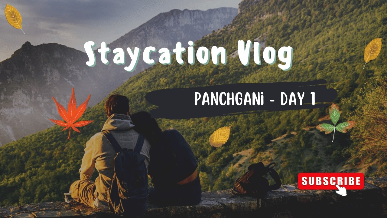 A weekend above the Clouds - A Panchgani Staycation Vlog