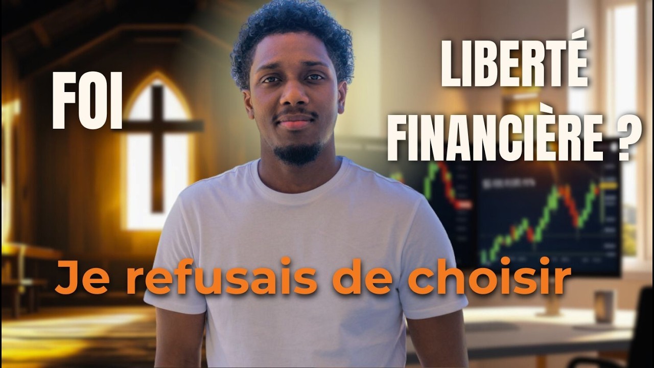 Foi Chrétienne et Liberté Financière | Réussir Sans Renier Ses Valeurs | Trading & Spiritualité
